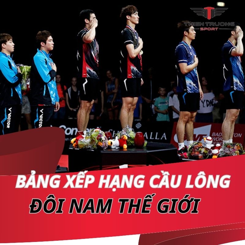 Bảng xếp hạng cầu lông đôi nam thế giới mới nhất 2024