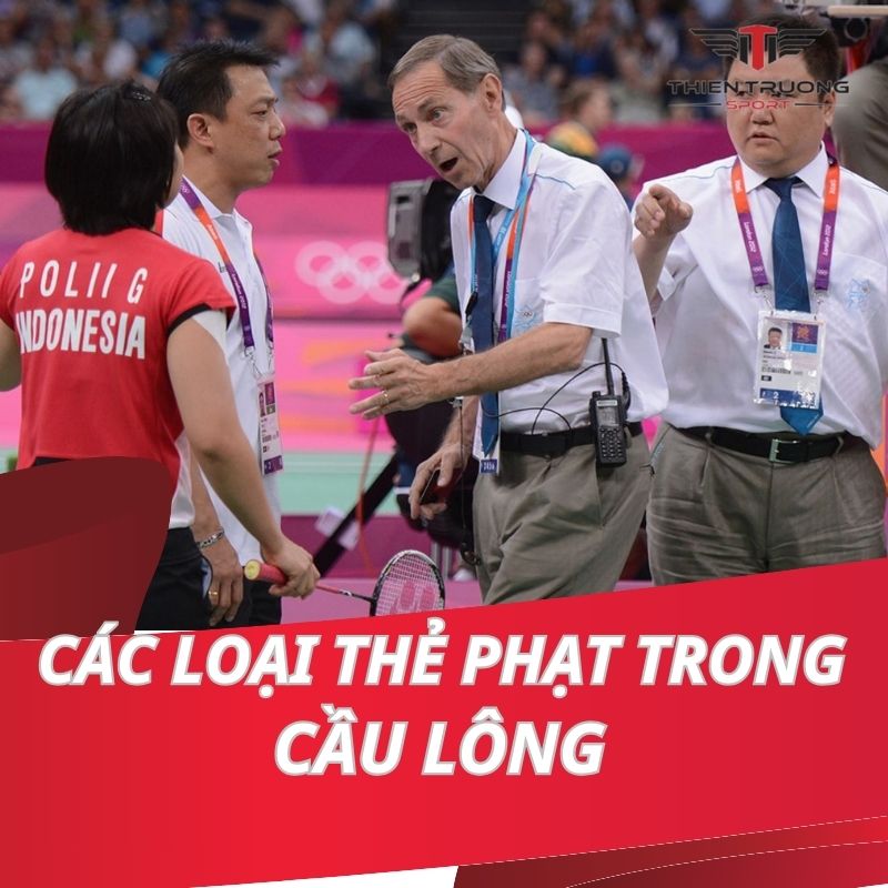 Giới thiệu các thẻ phạt trong cầu lông mà bạn nên biết