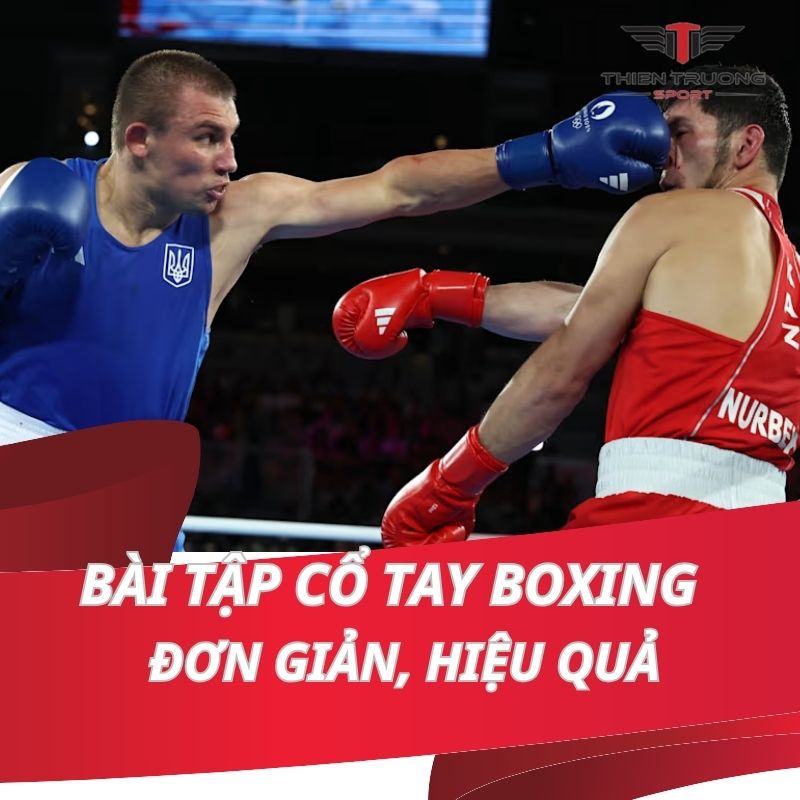 Top 7 bài tập cổ tay boxing đơn giản, dễ thực hiện