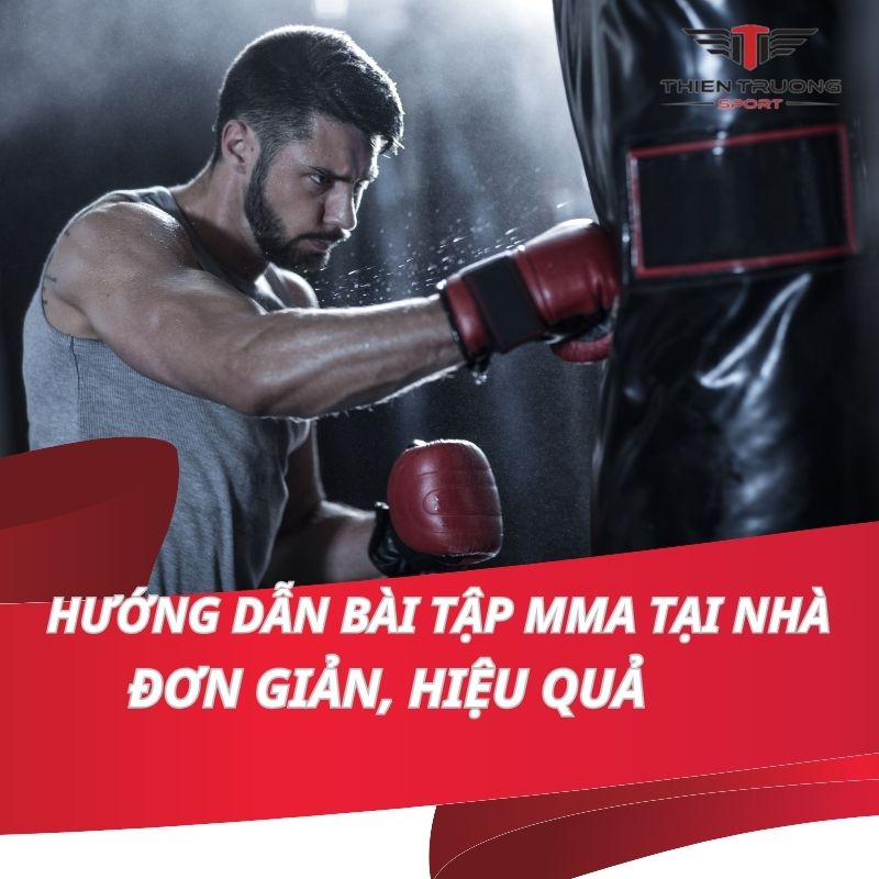 Hướng dẫn bài tập MMA tại nhà đơn giản, hiệu quả nhất