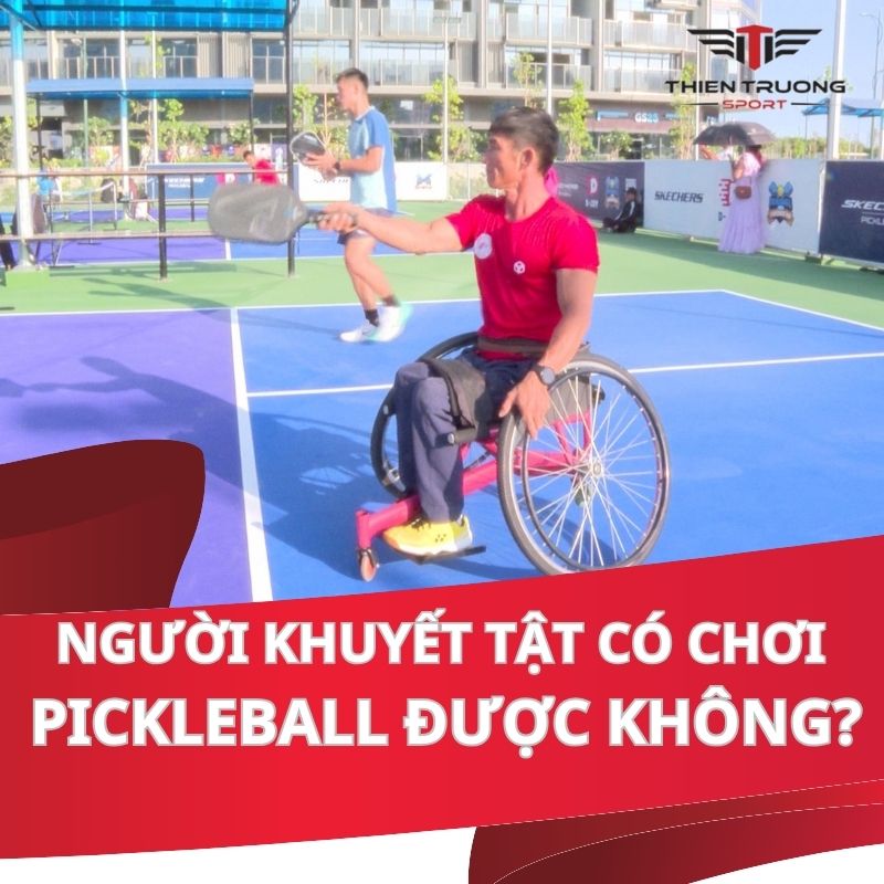 Người khuyết tật có chơi được Pickleball không?