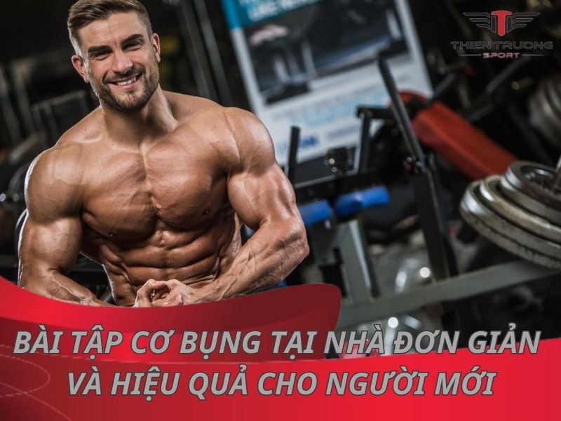 14 bài tập cơ bụng tại nhà đơn giản và hiệu quả cho người mới