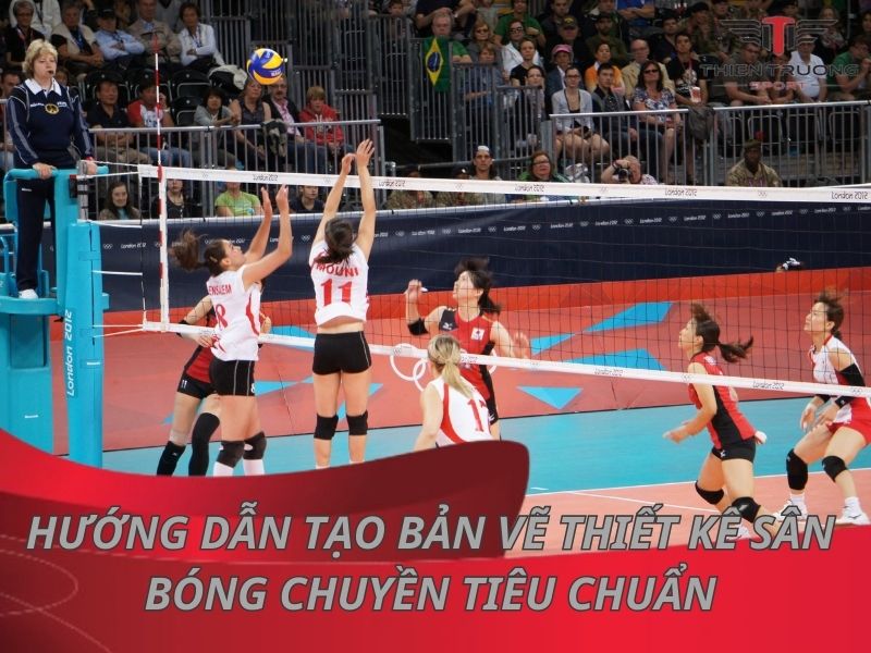 Hướng dẫn tạo bản vẽ thiết kế sân bóng chuyền tiêu chuẩn