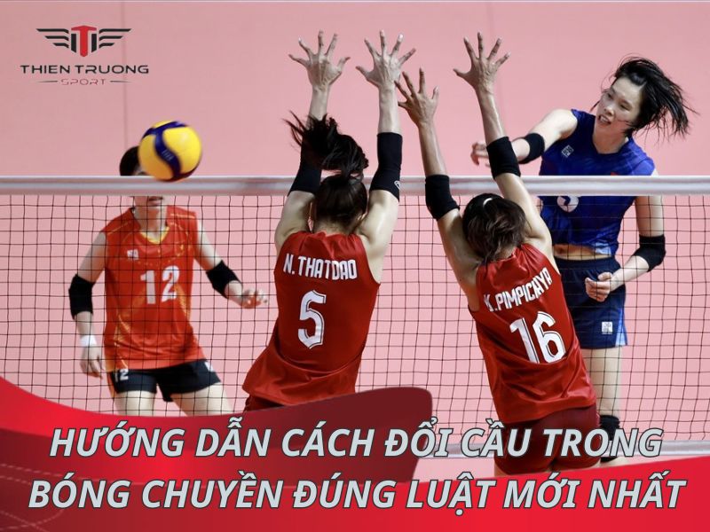 Hướng dẫn cách đổi cầu trong bóng chuyền đúng luật mới nhất