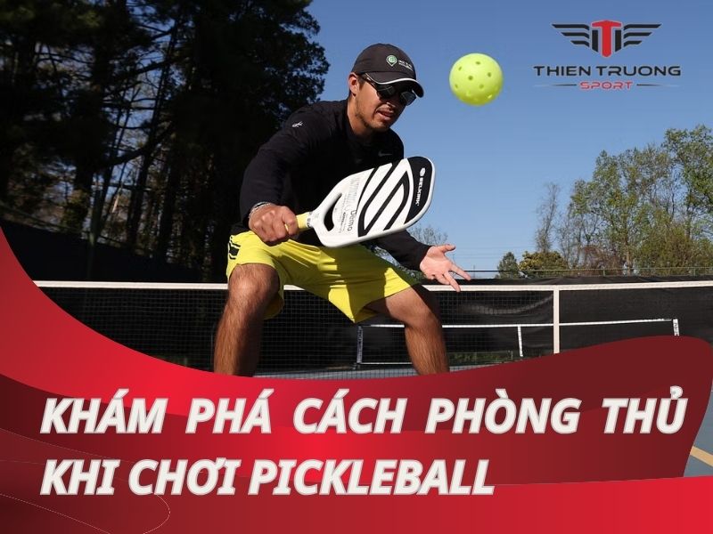 Hướng dẫn cách phòng thủ hiệu quả trong pickleball