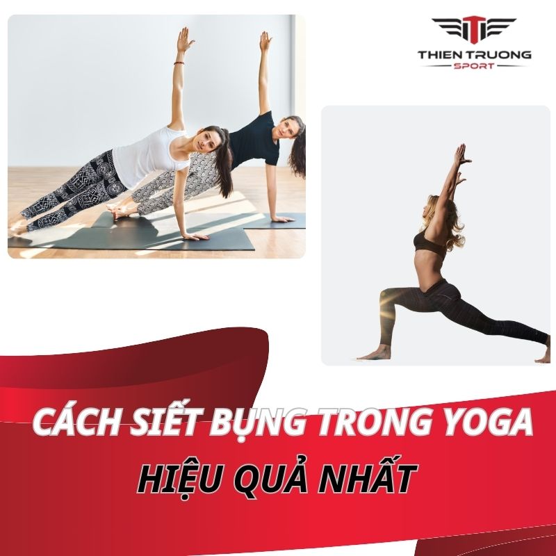 Top 5 cách siết bụng trong yoga hiệu quả nhất 