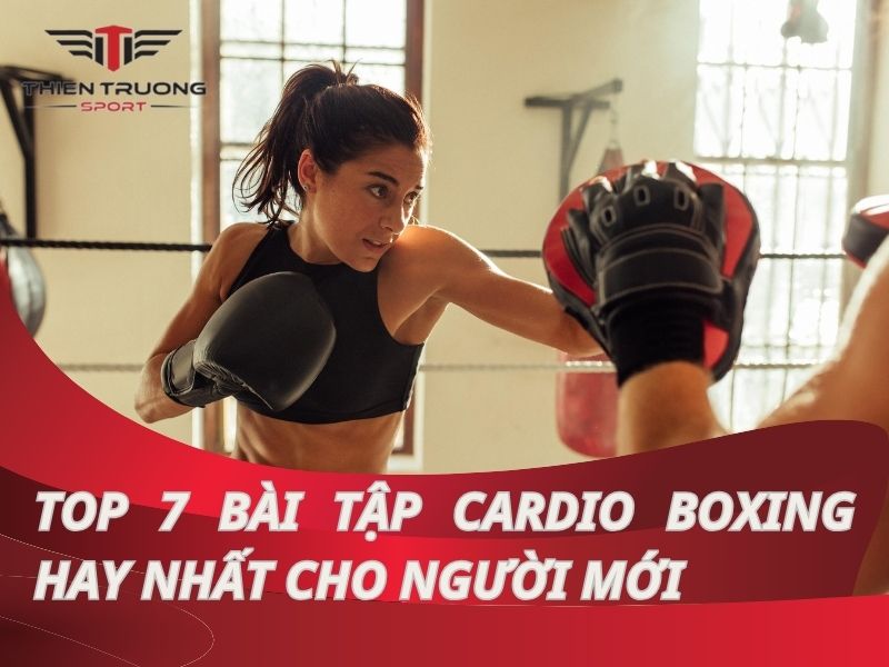 Hướng dẫn top 7 bài tập cardio boxing cho người mới