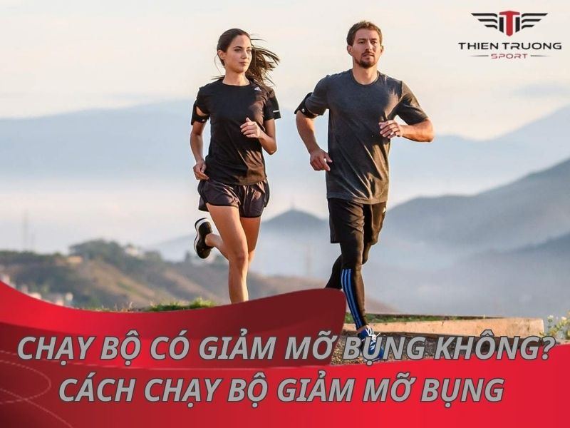 Chạy bộ có giảm mỡ bụng không? Cách chạy bộ giảm mỡ bụng đúng cách