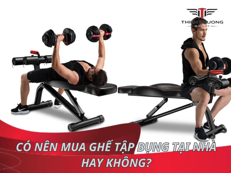 [Góc giải đáp] Có nên mua ghế tập bụng tại nhà hay không? 