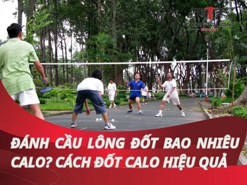 Bật mí: Đánh cầu lông đốt bao nhiêu calo? Cách đốt calo hiệu quả