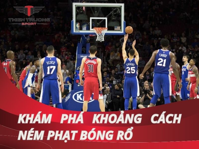 Khám phá khoảng cách ném phạt bóng rổ giúp ghi điểm đỉnh cao!