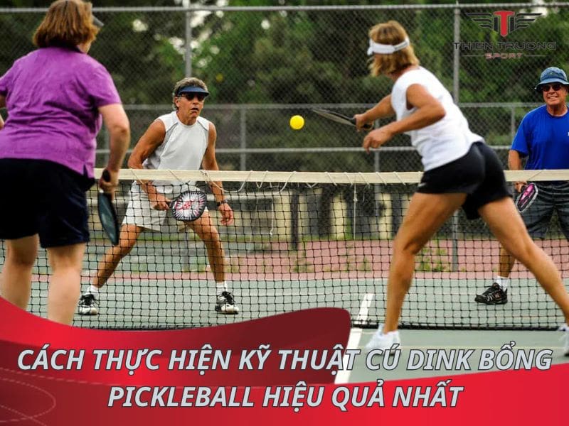 Cách thực hiện kỹ thuật cú Dink bổng Pickleball hiệu quả nhất