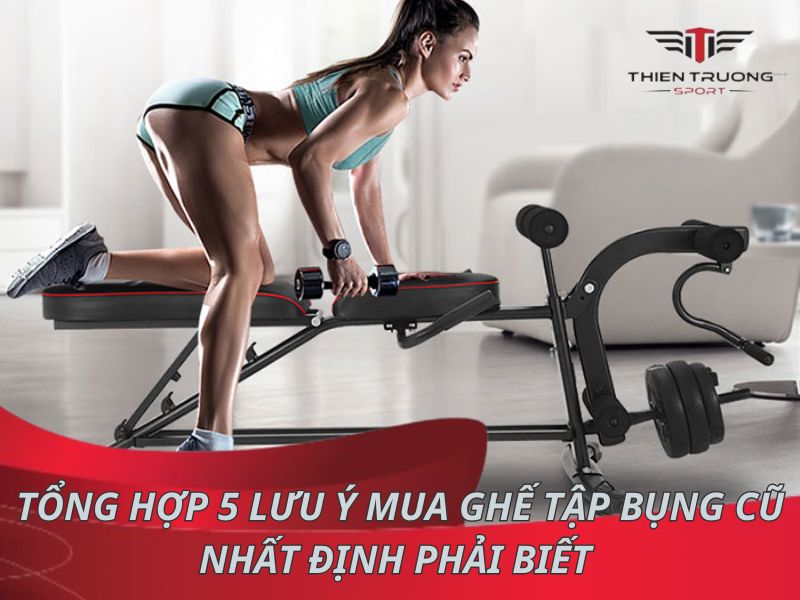  5 lưu ý mua ghế tập bụng cũ nhất định phải biết 