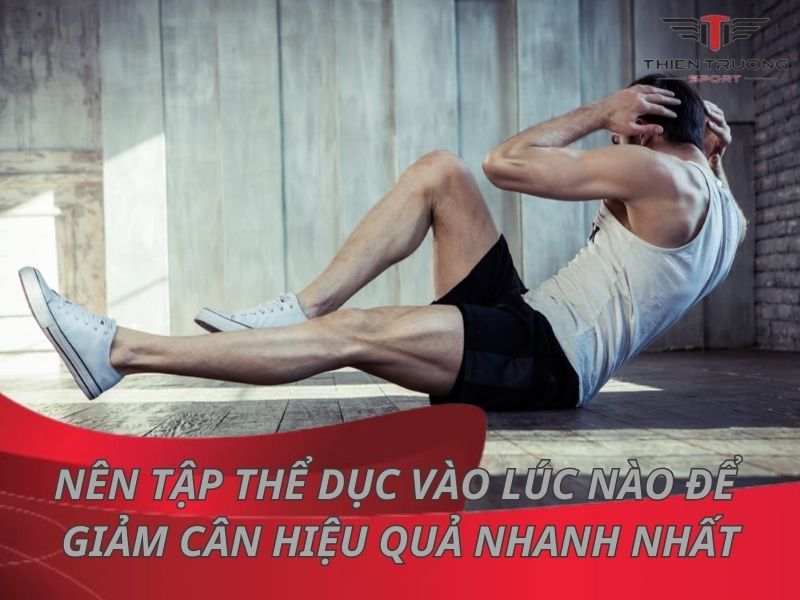 Nên tập thể dục vào lúc nào phù hợp nhất với từng mục tiêu?