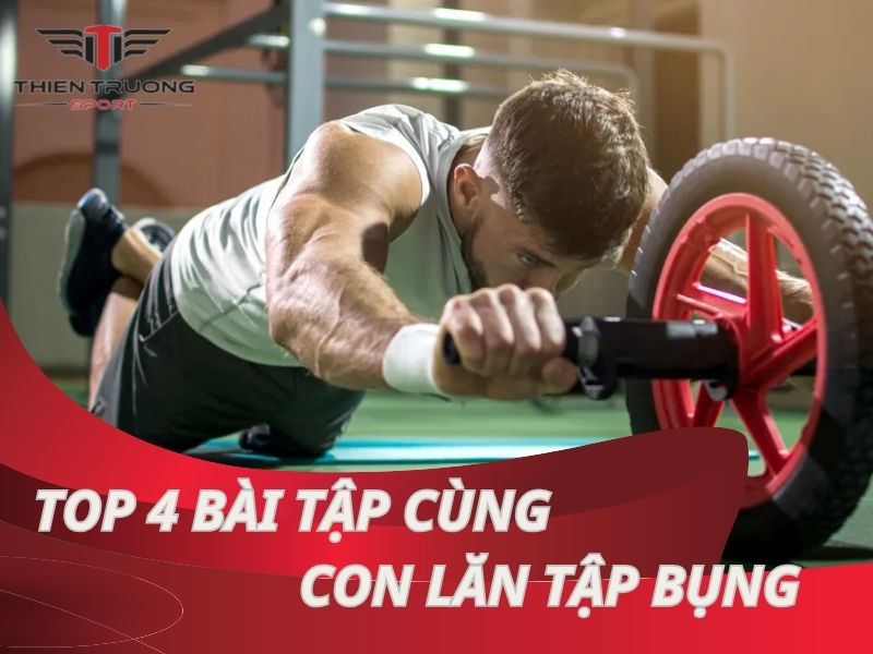 Top 4 bài tập cùng con lăn tập bụng: Bí quyết cho vòng 2 mơ ước!