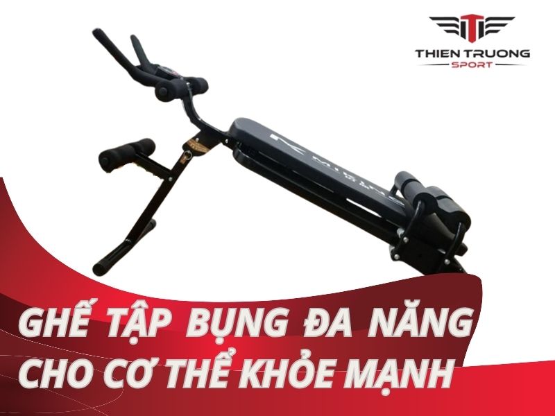 Ghế tập bụng đa năng - Chìa khóa cho cơ thể săn chắc và khỏe mạnh