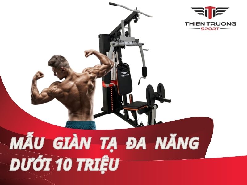 Mẫu giàn tạ đa năng dưới 10 triệu mang lại vóc dáng săn chắc