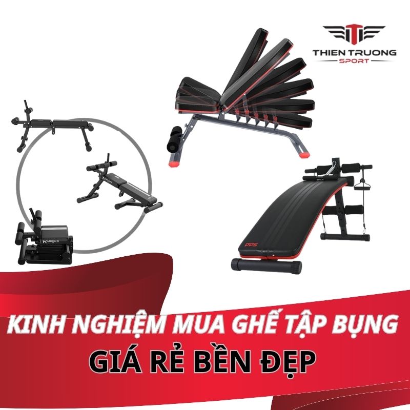 Kinh nghiệm mua ghế tập bụng giá rẻ bền đẹp