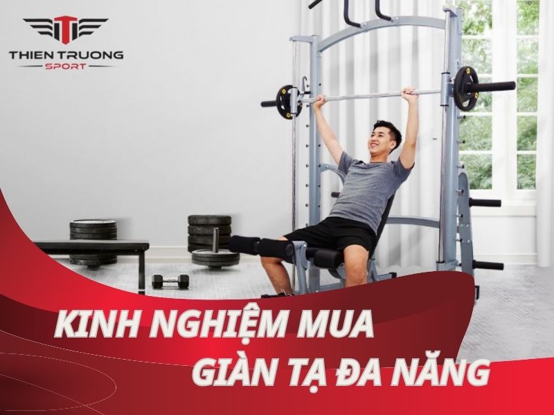 Bật mí 7 kinh nghiệm mua giàn tạ đa năng bạn nên biết