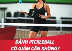 Giải đáp: Đánh Pickleball có giảm cân không? 