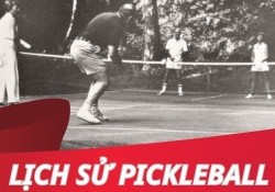 Lịch sử, nguồn gốc và quá trình phát triển Pickleball