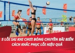 5 Lỗi sai khi chơi bóng chuyền bãi biển và cách khắc phục hiệu quả