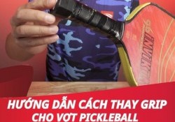 Hướng dẫn chi tiết cách thay grip cho vợt Pickleball