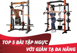 Top 5 bài tập ngực với giàn tạ đa năng hiệu quả nhất