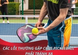 Tổng hợp các lỗi thường gặp chơi Pickleball phải tránh xa