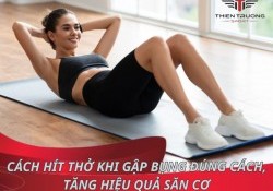 Cách hít thở khi gập bụng đúng cách, tăng hiệu quả săn cơ