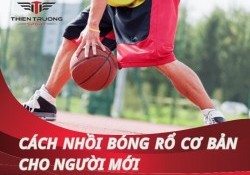 Hướng dẫn chi tiết cách nhồi bóng rổ cơ bản cho người mới