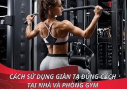 Cách sử dụng giàn tạ đúng cách tại nhà và phòng gym chuẩn nhất