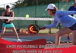 Chơi pickleball đau lưng dưới: Nguyên nhân và cách xử lý 