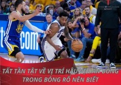 Tất tần tật về vị trí hậu vệ dẫn bóng trong bóng rổ nên biết