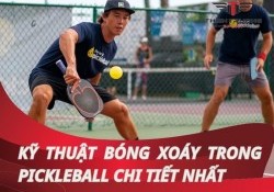 Kỹ thuật bóng xoáy trong pickleball hay và chi tiết nhất!