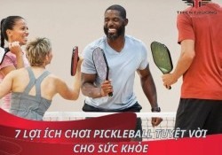  7 lợi ích chơi Pickleball tuyệt vời cho sức khỏe 