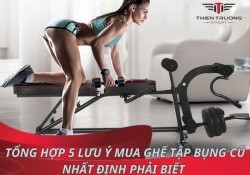  5 lưu ý mua ghế tập bụng cũ nhất định phải biết 