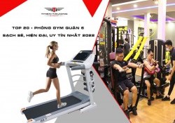 TOP 20+ phòng Gym Quận 6 sạch sẽ, hiện đại, uy tín nhất 2024