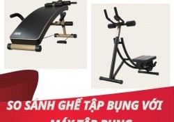 So sánh ghế tập bụng với máy tập bụng