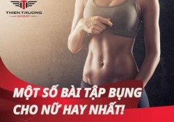 Bài tập bụng cho nữ: Tuyệt chiêu cho vòng eo thon gọn, săn chắc