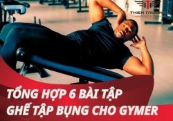 Tổng hợp 6 bài tập ghế tập bụng cho gymer lột xác vóc dáng vàng