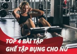 Top 4 bài tập ghế tập bụng cho nữ giúp chinh phục vòng eo mơ ước