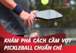 Cách cầm vợt Pickleball chuẩn chỉ, phá đảo mọi trận đấu!