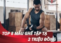 Ghế tập tạ 2 triệu đồng: Lựa chọn tiết kiệm cho sức khỏe vàng