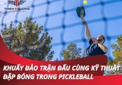 Kỹ thuật đập bóng trong pickleball khuấy đảo trận đấu!