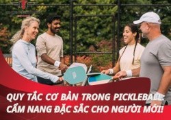 Quy tắc cơ bản trong pickleball: Cẩm nang đặc sắc cho người mới!