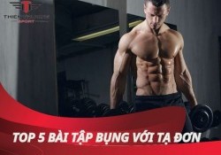  Tập bụng với tạ đơn - Vũ khí giúp bạn sở hữu vòng 2 săn chắc