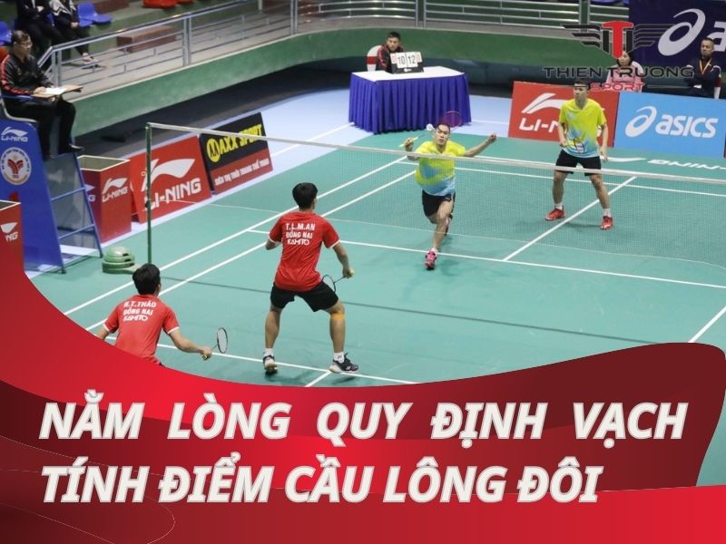 Quy định vạch tính điểm cầu lông đôi người chơi cần biết