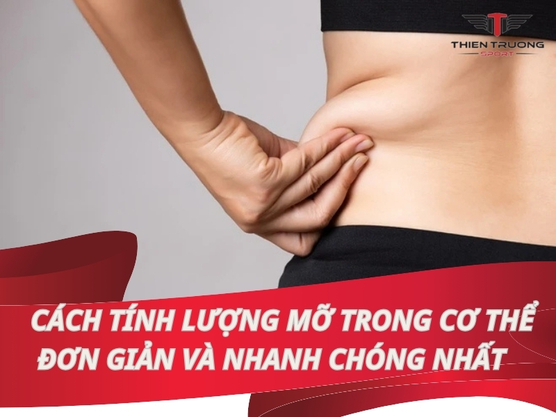 Cách tính lượng mỡ trong cơ thể