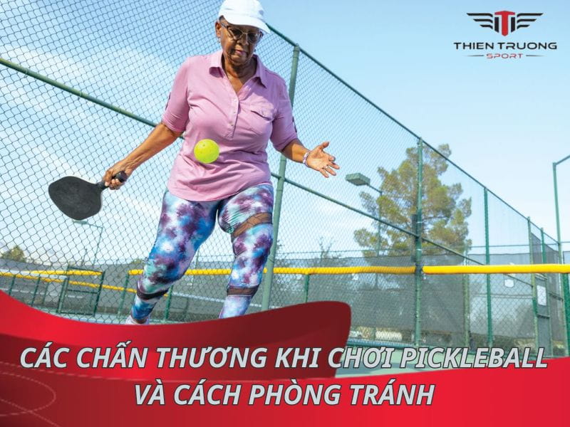 Các chấn thương khi chơi Pickleball và cách phòng tránh 3 chấn thương khi chơi Pickleball